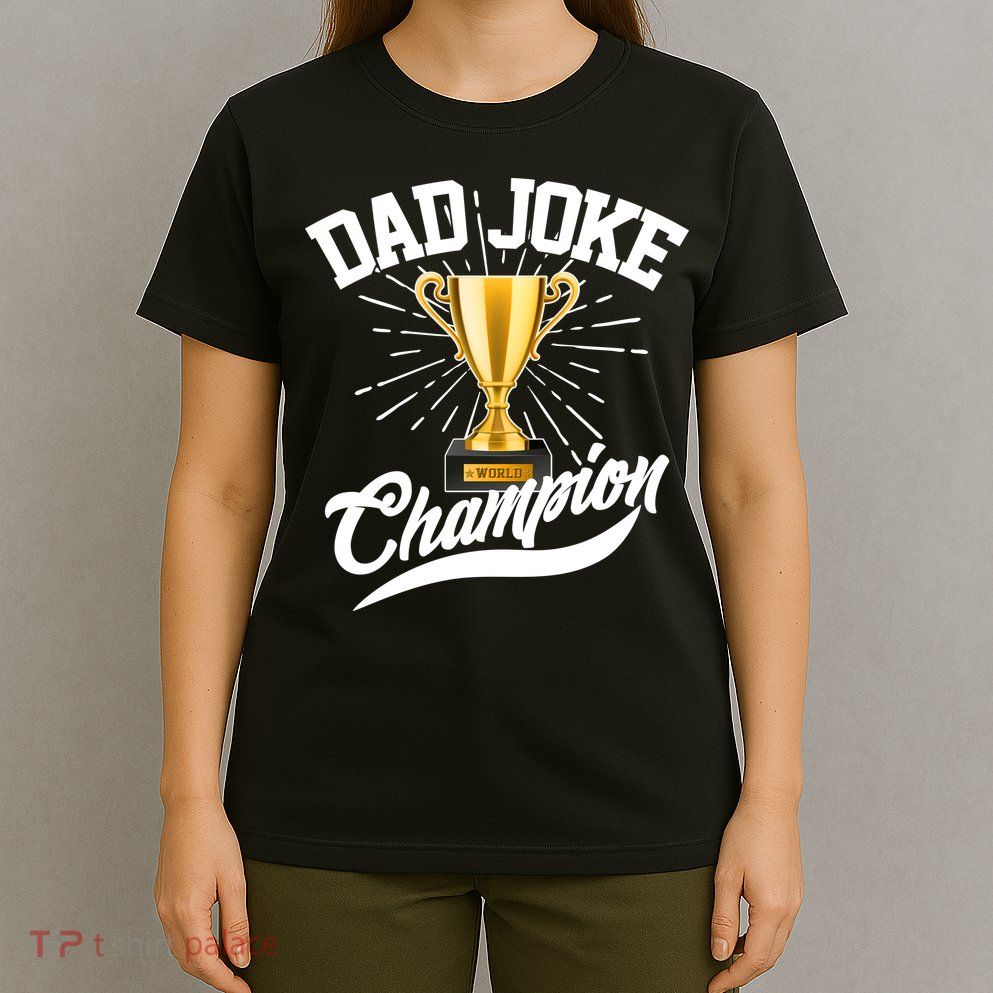Dad Joke World Champion T-Shirt