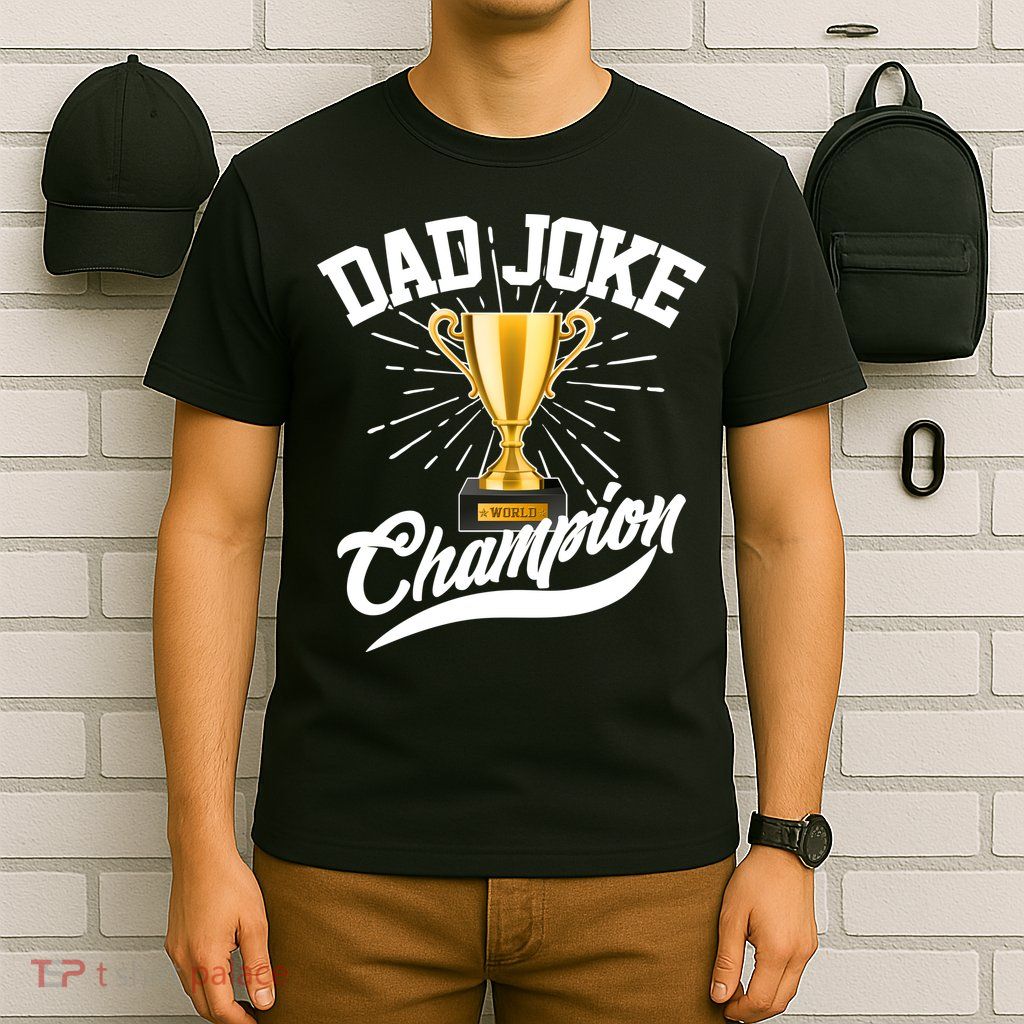 Dad Joke World Champion T-Shirt