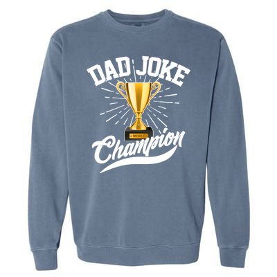 Dad Joke World Champion Garment-Dyed Sweatshirt