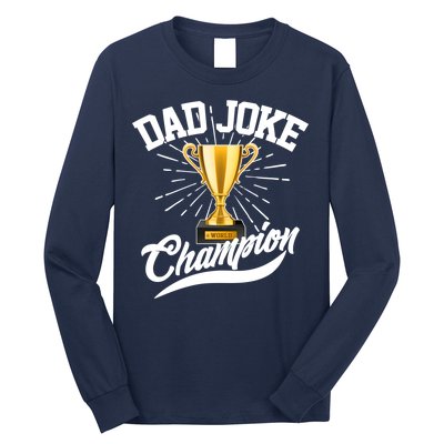 Dad Joke World Champion Long Sleeve Shirt