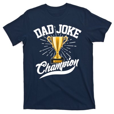 Dad Joke World Champion T-Shirt