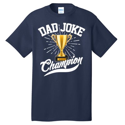 Dad Joke World Champion Tall T-Shirt