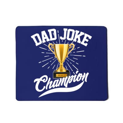 Dad Joke World Champion Mousepad