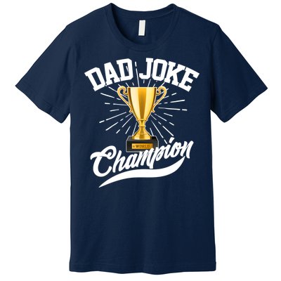 Dad Joke World Champion Premium T-Shirt