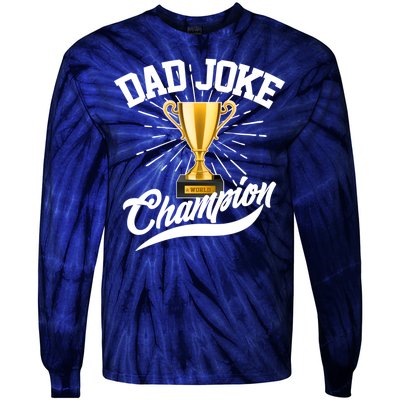 Dad Joke World Champion Tie-Dye Long Sleeve Shirt