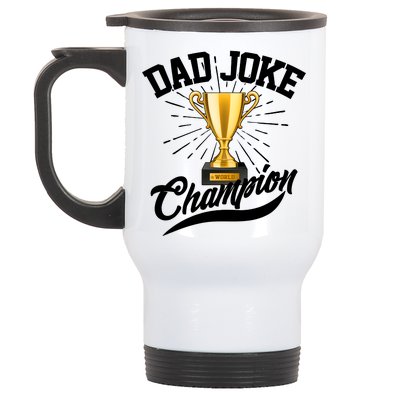 Dad Joke World Champion Stainless Steel Travel Mug