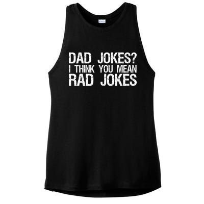 Dad Jokes? I Think You Mean Rad Jokes Ladies PosiCharge Tri-Blend Wicking Tank