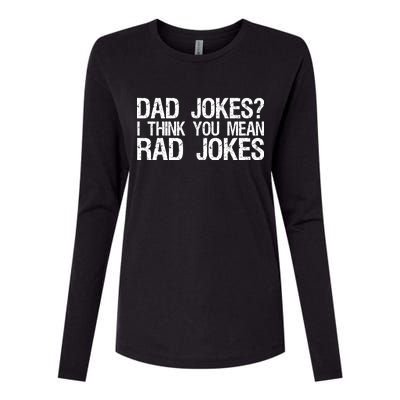 Dad Jokes? I Think You Mean Rad Jokes Womens Cotton Relaxed Long Sleeve T-Shirt