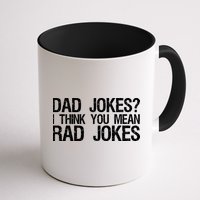 Dad Jokes? I Think You Mean Rad Jokes Mug