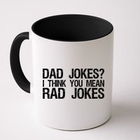 Dad Jokes? I Think You Mean Rad Jokes Mug