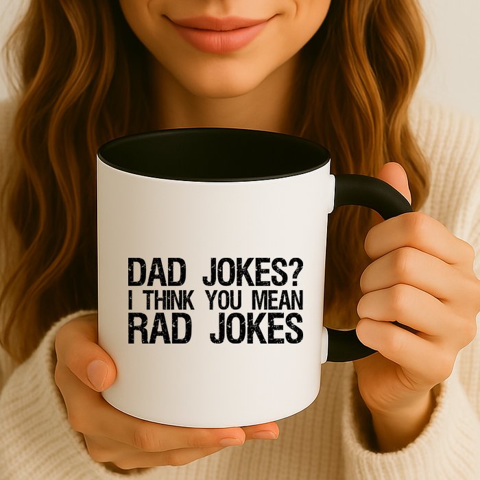Dad Jokes? I Think You Mean Rad Jokes Mug