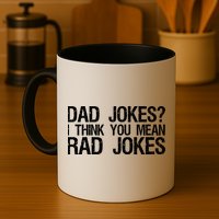 Dad Jokes? I Think You Mean Rad Jokes Mug