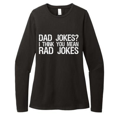 Dad Jokes? I Think You Mean Rad Jokes Womens CVC Long Sleeve Shirt