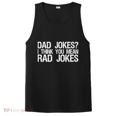 Dad Jokes? I Think You Mean Rad Jokes PosiCharge Competitor Tank