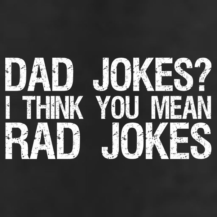 Dad Jokes? I Think You Mean Rad Jokes Golf Towel