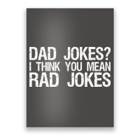 Dad Jokes? I Think You Mean Rad Jokes Poster