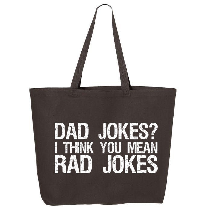 Dad Jokes? I Think You Mean Rad Jokes 25L Jumbo Tote