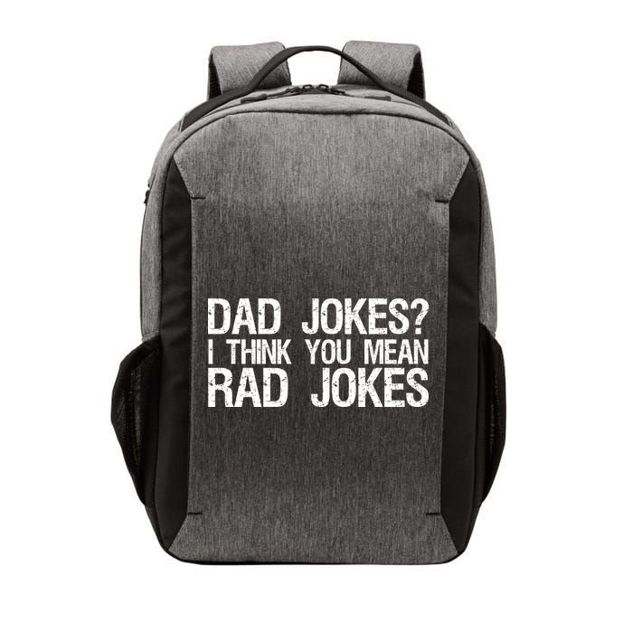Dad Jokes? I Think You Mean Rad Jokes Vector Backpack