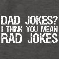 Dad Jokes? I Think You Mean Rad Jokes Vector Backpack