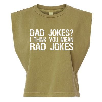 Dad Jokes? I Think You Mean Rad Jokes Garment-Dyed Women's Muscle Tee