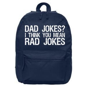 Dad Jokes? I Think You Mean Rad Jokes 16 in Basic Backpack