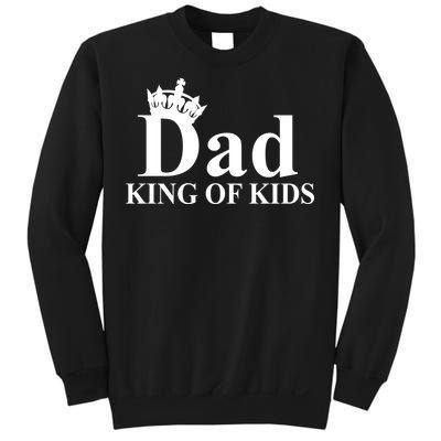 Dad King of Kids Sweatshirt