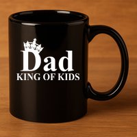 Dad King of Kids 11oz C Handle Ceramic Mug