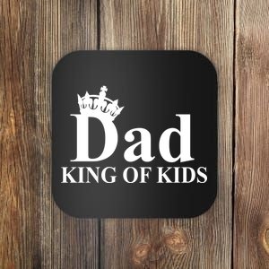 Dad King of Kids Coaster