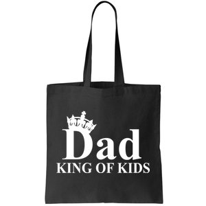 Dad King of Kids Tote Bag