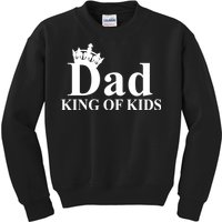 Dad King of Kids Kids Sweatshirt