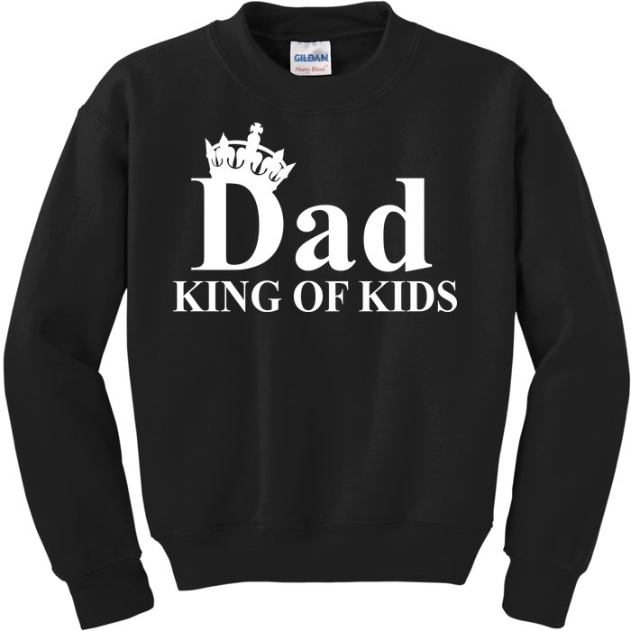 Dad King of Kids Kids Sweatshirt