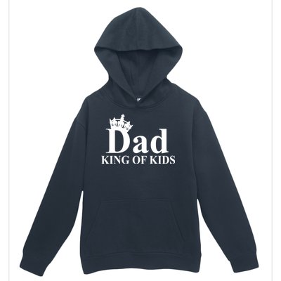 Dad King of Kids Urban Pullover Hoodie