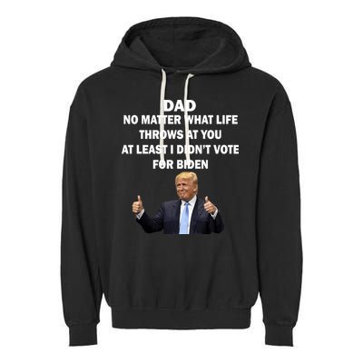 Dad Least I Didn't Vote Biden Funny Pro Republican Garment-Dyed Fleece Hoodie