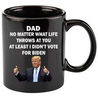 Dad Least I Didn't Vote Biden Funny Pro Republican 11oz C Handle Ceramic Mug