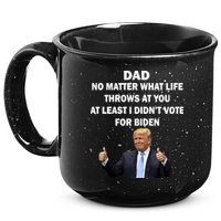 Dad Least I Didn't Vote Biden Funny Pro Republican 15oz Campfire Ceramic Mug