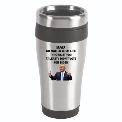 Dad Least I Didn't Vote Biden Funny Pro Republican 16oz Travel Tumbler
