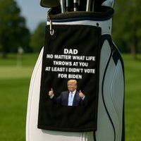 Dad Least I Didn't Vote Biden Funny Pro Republican Golf Towel