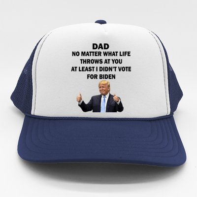 Dad Least I Didn't Vote Biden Funny Pro Republican Trucker Hat