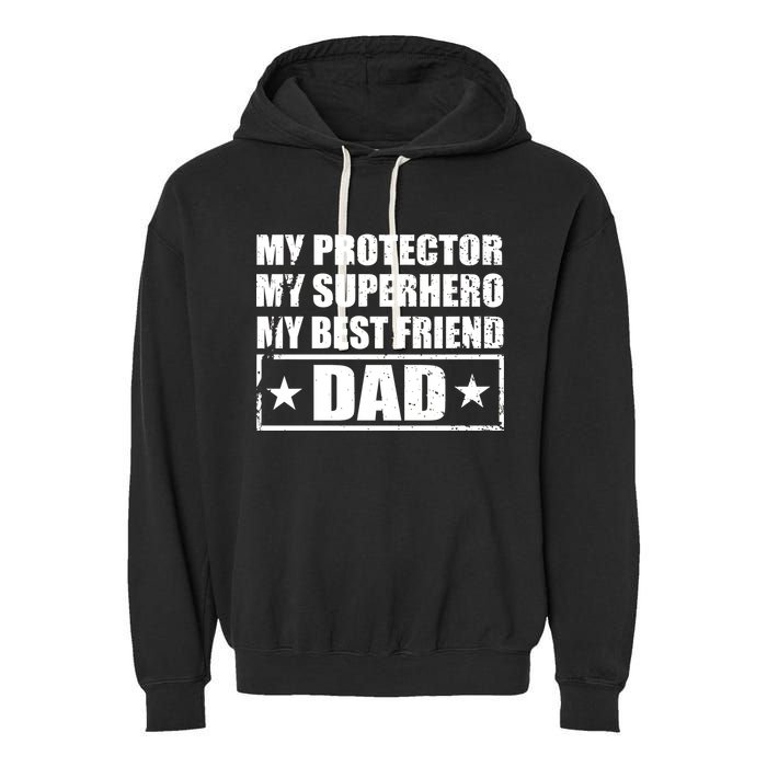 Dad My Protector My Superhero My Best Friend Garment-Dyed Fleece Hoodie