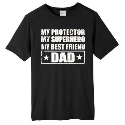 Dad My Protector My Superhero My Best Friend Tall Fusion ChromaSoft Performance T-Shirt