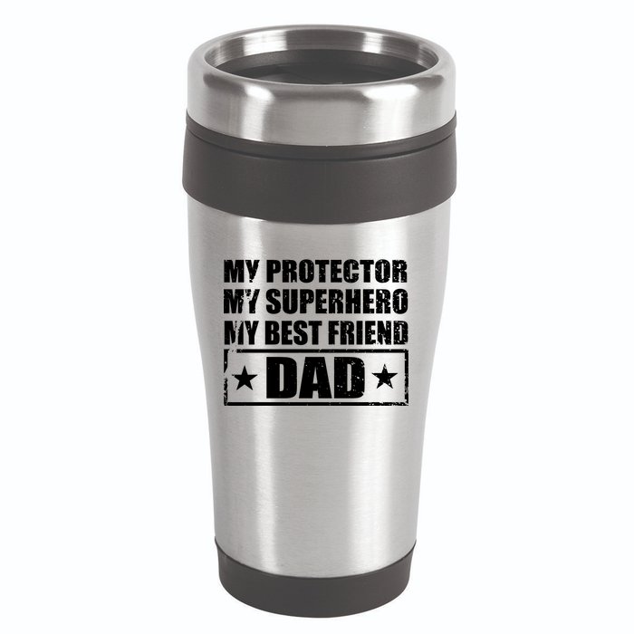 Dad My Protector My Superhero My Best Friend 16oz Travel Tumbler