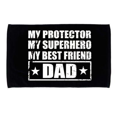 Dad My Protector My Superhero My Best Friend Microfiber Hand Towel