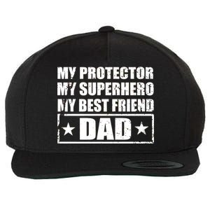 Dad My Protector My Superhero My Best Friend Wool Snapback Cap