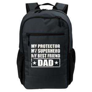 Dad My Protector My Superhero My Best Friend Daily Commute Backpack