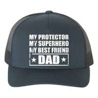 Dad My Protector My Superhero My Best Friend Yupoong Adult 5-Panel Trucker Hat