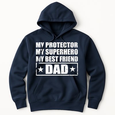 Dad My Protector My Superhero My Best Friend Hoodie