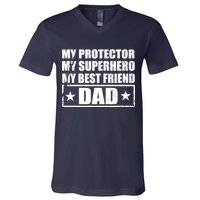 Dad My Protector My Superhero My Best Friend V-Neck T-Shirt