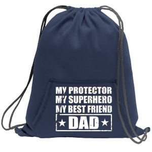 Dad My Protector My Superhero My Best Friend Sweatshirt Cinch Pack Bag