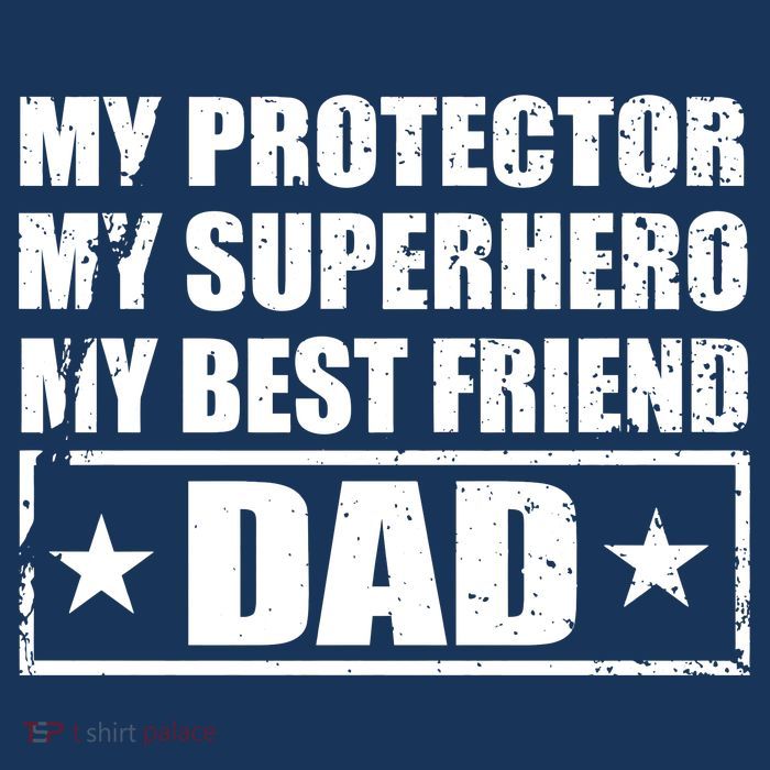 Dad My Protector My Superhero My Best Friend Button