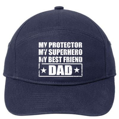 Dad My Protector My Superhero My Best Friend 7-Panel Snapback Hat